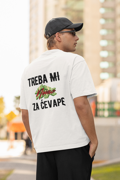Treba mi novac za Ćevape - Oversize Shirt