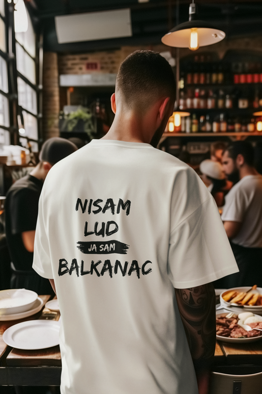 Nisam lud - ja sam Balkanac  Oversize Shirt