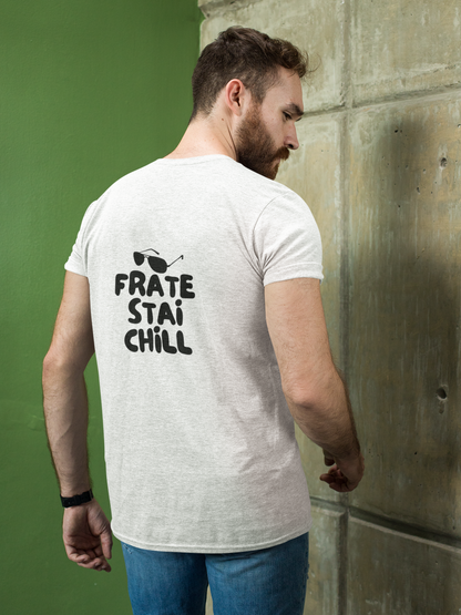 T-Shirt „Frate Stai Chill“ Rumänien Edition 🇷🇴