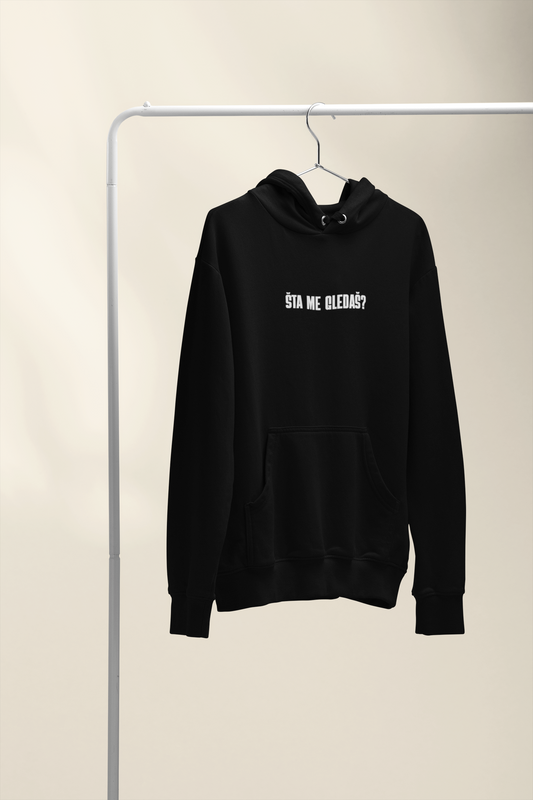 Premium Hoodie "Šta me gledaš,brate?Ima neki problem?"